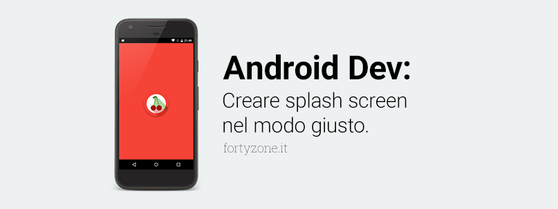 Splash Screen in Android: come crearle (bene)